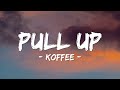 Koffee - PULL UP (Lyrics) Pull Up Inna The Party