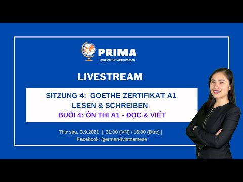 LIVESTREAM ÔN THI KỸ NĂNG ĐỌC & VIẾT - GOETHE ZERTIFIKAT A1