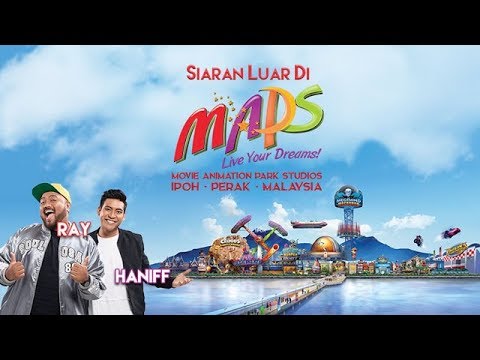 Live Streaming bersama Haniff dan Ray di MAPS Ipoh