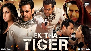Download lagu Ek Tha Tiger Full Movie | Salman Khan | Katrina Kaif | Roshan Seth | Avinash Badal | Reviews & Facts mp3