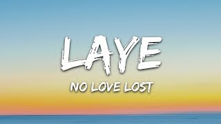 Laye - No Love Lost (Lyrics)