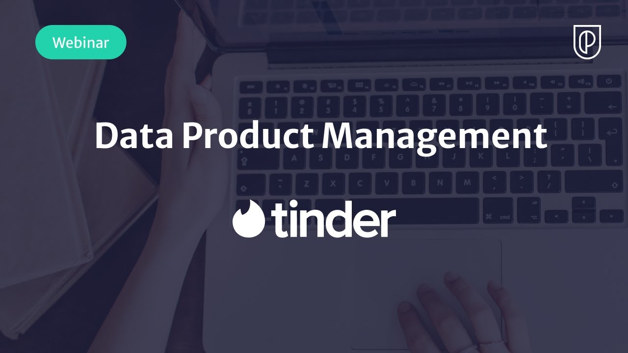 Webinar: Data Product Management by Tinder Group PM, Murali Bhogavalli