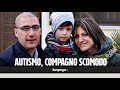 "L'autismo è un compagno scomodo", la storia di Antonio in 200 secondi