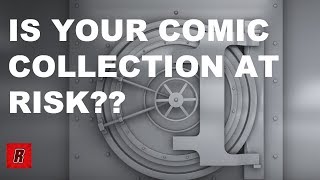 Protect Your Comics From Loss | How to Value Comic Books | Will Insurance Cover Comics