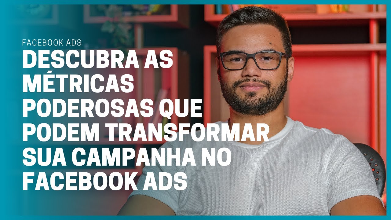 Métricas Essenciais para o Sucesso da sua Campanha no Facebook Ads