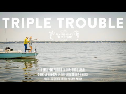 Triple Trouble Trailer | Official Selection: 2024 Fly Fishing Film Tour