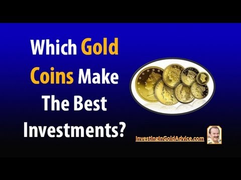 Investing In Gold Coins: Which Gold Coins Make The Best Investments?