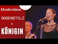 Rosenstolz - Königin (Official HD Video)