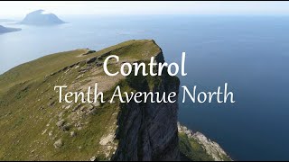 Tenth Avenue North - Control (Lyric Video)