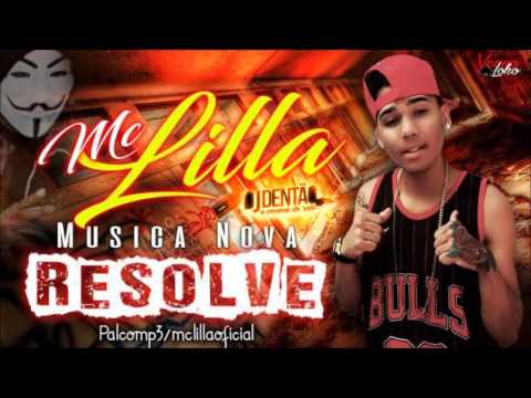 MC LILLA - RESOLVE - DJDENTAO O VENENO DO RATO