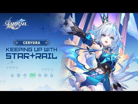 Keeping Up With Star Rail — Cerydra: Bite Down on Life (And a Cery Salad) | Honkai: Star Rail