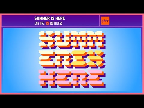 LNY TNZ x Ruthless - Summer Is Here [Official Lyric Video]