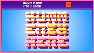 Lny Tnz & Ruthless - Summer Is Here video