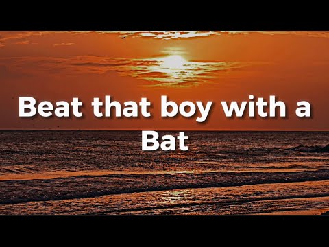 Beat that boy with a bat (TikTok remix) (lyrics)