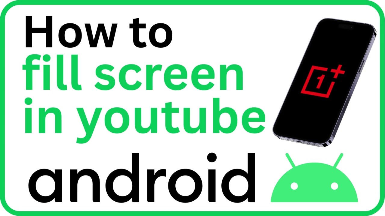 Fill Your ENTIRE Screen on YouTube! (Easy Android Guide)