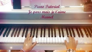 Easy Piano Tutorial - Je Pars Mais Je T&#39;aime, Mennel