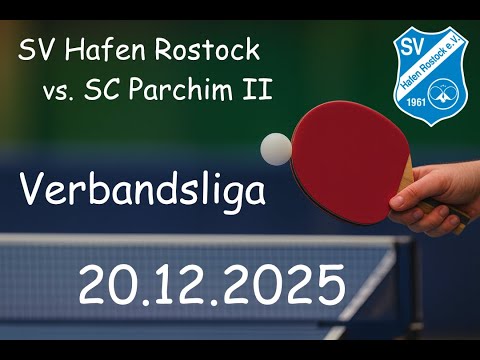 🏓 SV Hafen Rostock vs. SC Parchim II | Verbandsliga | 20.12.2025