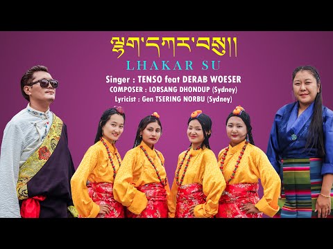 LHAKAR SU Tenso feat Derab Woeser Official MV Gorshey
