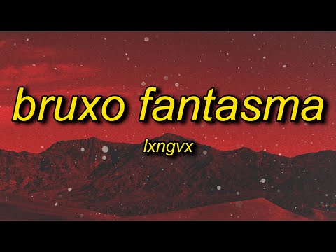 LXNGVX - BRUXO FANTASMA (Super Slowed)