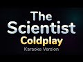 THE SCIENTIST Coldplay HQ KARAOKE VERSION With Lyrics