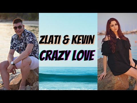 ZLATI & KEVIN ft. LaKosta Band - CRAZY LOVE (Official Music Video) 2021