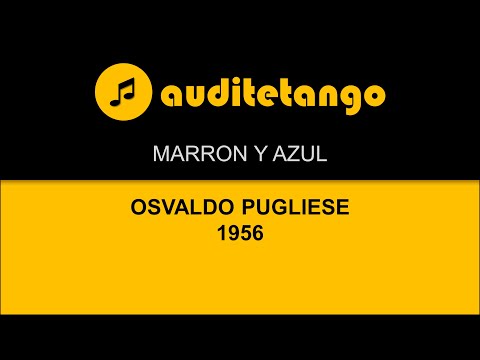 MARRON Y AZUL - OSVALDO PUGLIESE - 1956 - TANGO STRUMENTALE