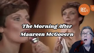 The Morning After/Maureen McGovern   REACTION