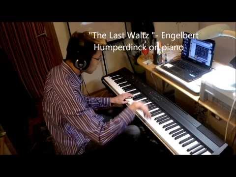 "Last Waltz" by Engelbert Humperdinck - piano interpretation by Huan Tran
