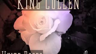 King Cullen - White Roses ( Audio )