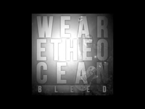 Thumbnail for We Are The Ocean - Bleed by We Are the Ocean