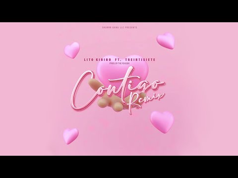 Lito Kirino - Contigo ( Rmx ) ft. Treintisiete [Official Audio]