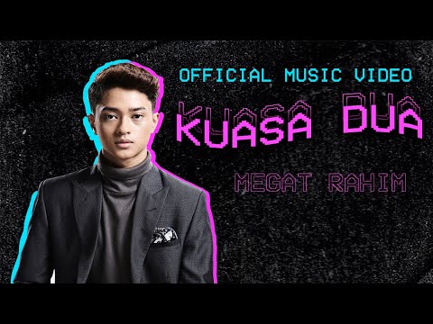 MEGAT RAHIM  - Kuasa Dua (Official Music Video)