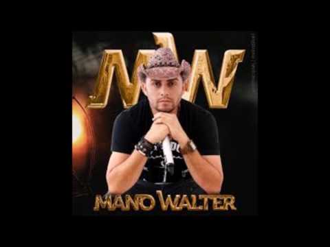 Mano Walter- Agora Vai Ser Pra Valer