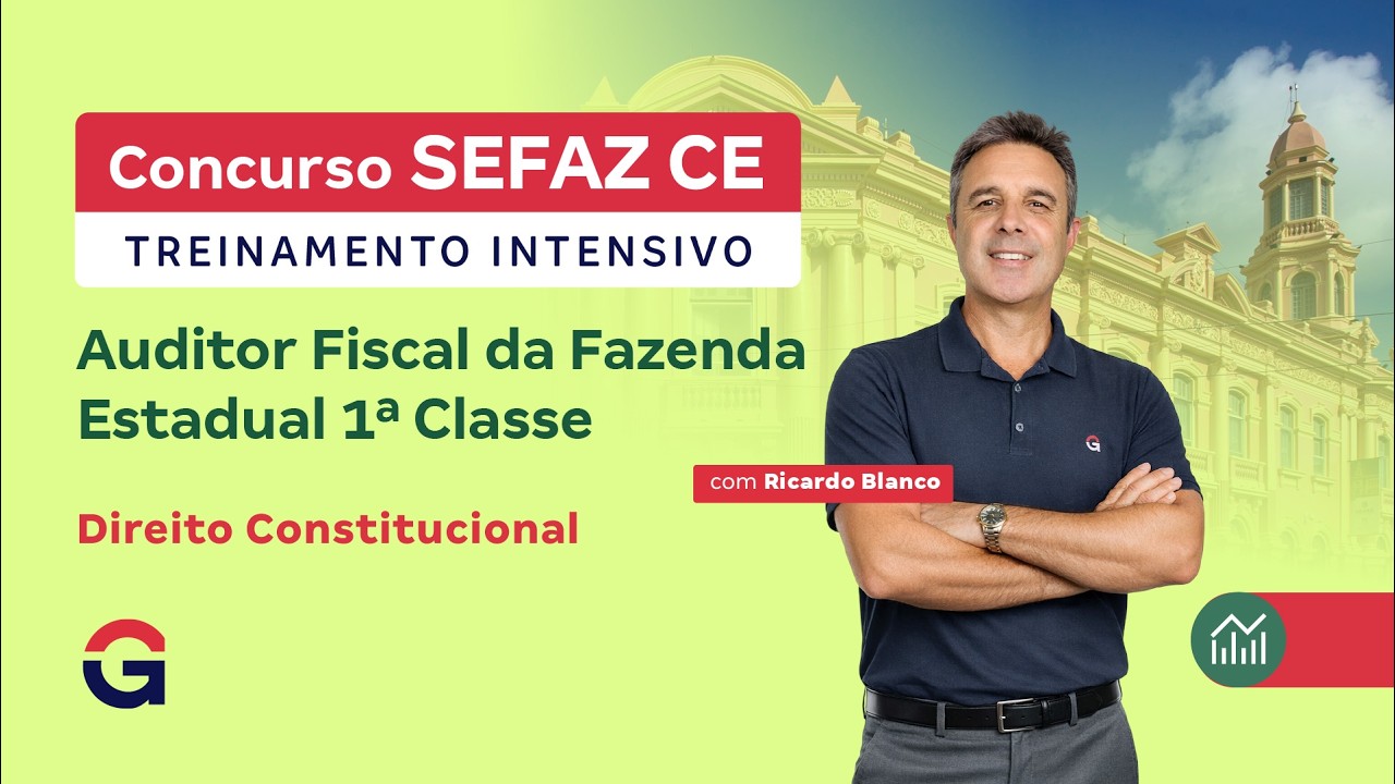 Treinamento Intensivo SEFAZ CE - Direito Constitucional com Ricardo Blanco