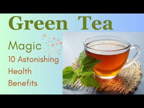 Drink Green Tea | 10 Health Benefits Of Green Tea