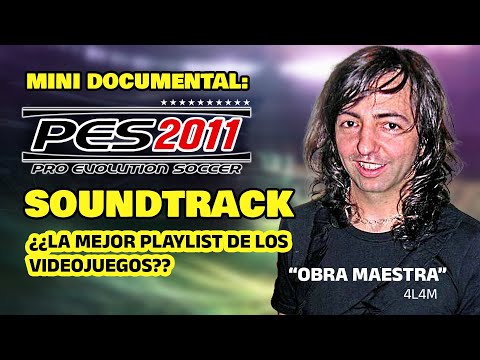 PES 2011 SOUNDTRACK ¿La playlist perfecta de los videojuegos? | Documental