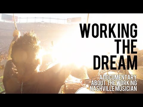Working The Dream - A Documentary About The Working Nashville Musician
