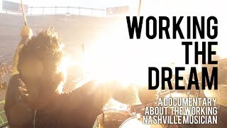 Working The Dream - A Documentary About The Working Nashville Musician