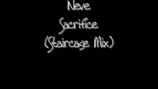 Neve - Sacrifice (Staircase Remix)