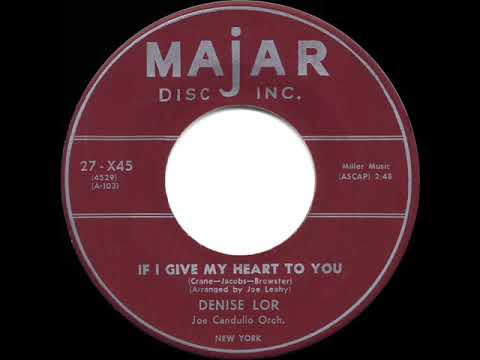 1954 HITS ARCHIVE: If I Give My Heart To You - Denise Lor