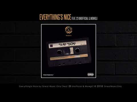 F&Y Presents: THE TAPE - Everything's Nice ft. 23 Unofficial & Mowgli