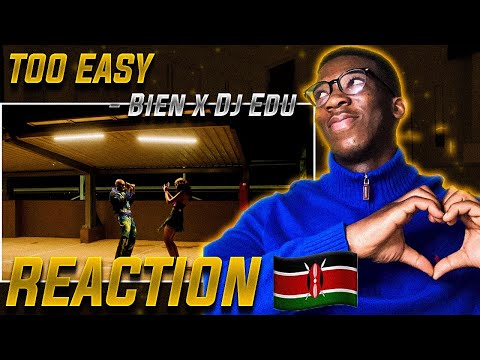 🇰🇪🔥 BIEN IS SO GIFTED! Bien x Dj Edu - Too Easy (Official Music Video) | REACTION