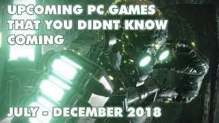 2018 Upcoming PC Games That You Probably Didn't Know Coming