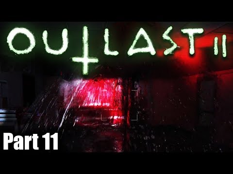 Outlast 2 | Playthrough - Part 11 | TAKING A BLOOD SHOWER