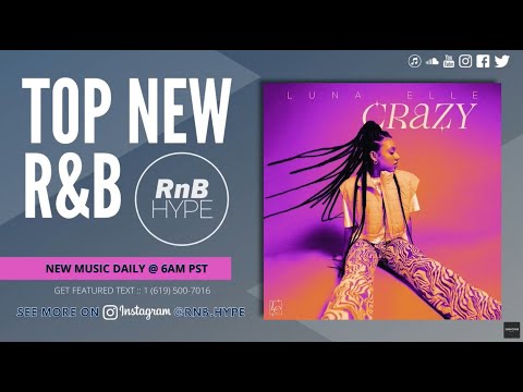 NEW R&B: Luna Elle - Crazy (@lunaelle) (#RnBHype, #RnBass)
