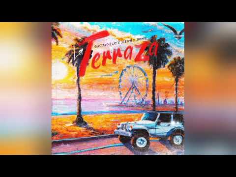 Gustavo Elis Ft. Jeeiph Y Jimmix - Terraza