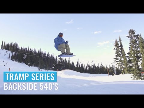 Cноуборд Snowboard Tramp Series — Ep. 25: Backside 540's