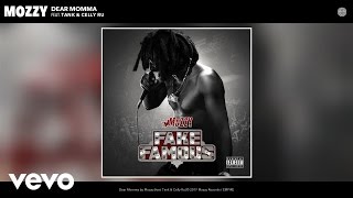 Mozzy - Dear Momma (Audio) ft. Tank, Celly Ru