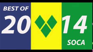 BEST OF 2014 ST VINCENT SOCA