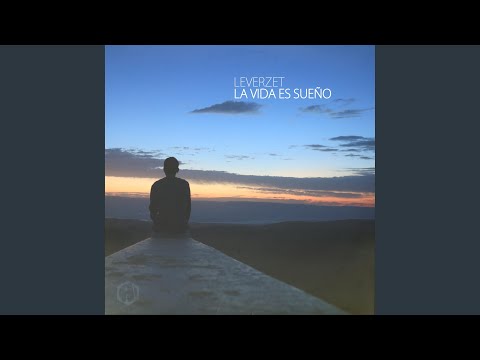 La Vida Es Sueño (feat. Leverzet)